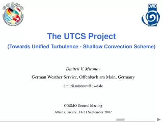 The UTCS Project ( Towards Unified Turbulence - Shallow Convection Scheme)