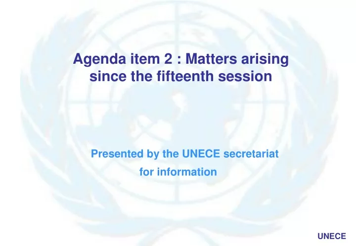 agenda item 2 matters arising since the fifteenth session