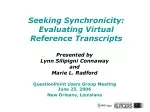Evaluating Virtual Reference Services: Seek Synchronicity - slide 1