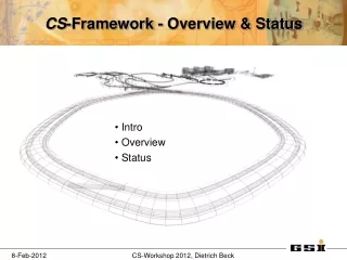 CS -Framework - Overview &amp; Status