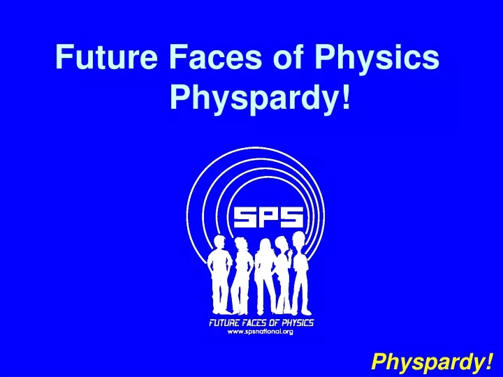 future faces of physics physpardy