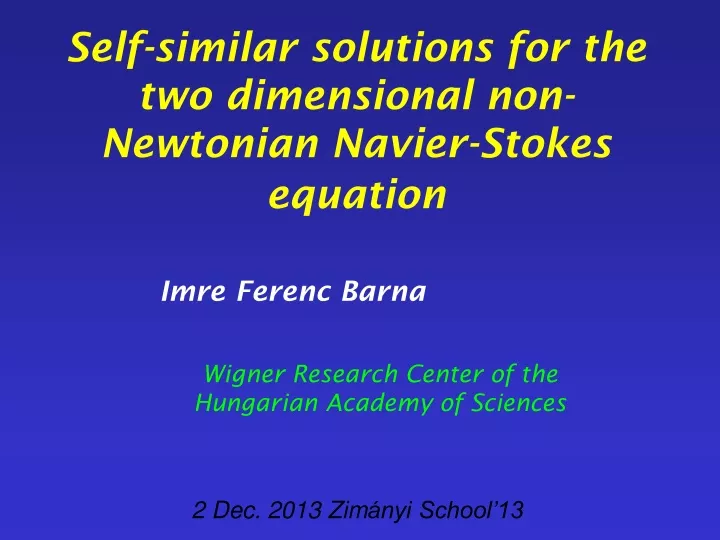 self similar solutions for the two dimensional