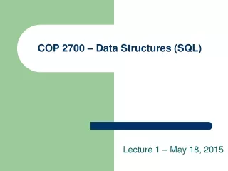 COP 2700 – Data Structures (SQL)