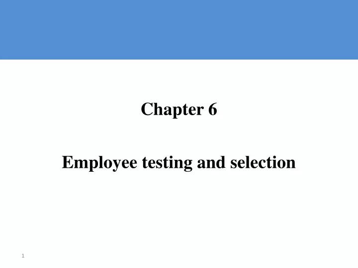 chapter 6 employee testing and selection