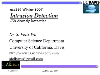 ecs236 Winter 2007: Intrusion Detection #2: Anomaly Detection