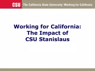 Working for California: The Impact of  CSU Stanislaus