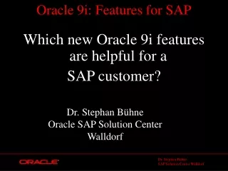Which new Oracle 9i features are helpful for a  SAP customer?
