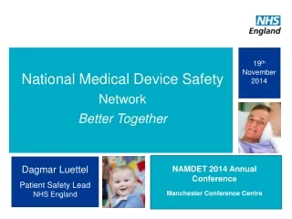 National  Medical Device Safety  Network Better Together