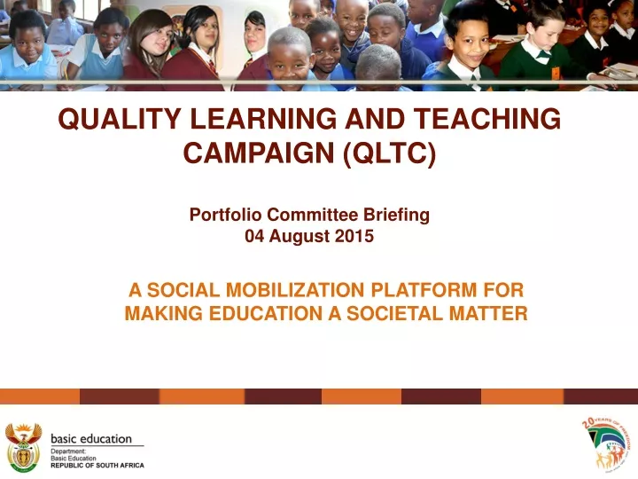 quality learning and teaching campaign qltc portfolio committee briefing 04 august 2015