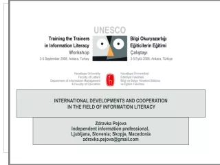 INTERNATIONAL DEVELOPMENTS AND COOPERATION  IN THE FIELD OF INFORMATION LITERACY
