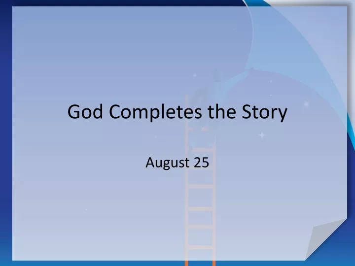god completes the story