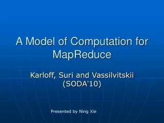 A Model of Computation for MapReduce