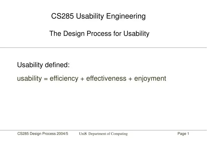 cs285 usability engineering the design process for usability