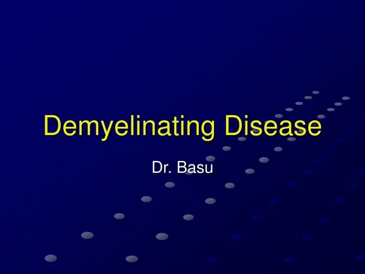 demyelinating disease