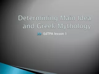 Determining Main Idea and Greek Mythology