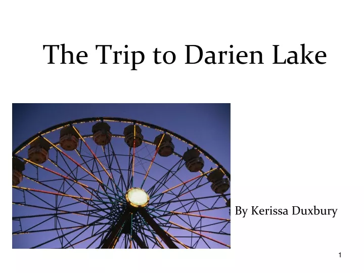 the trip to darien lake