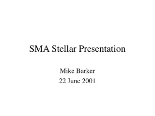 SMA Stellar Presentation