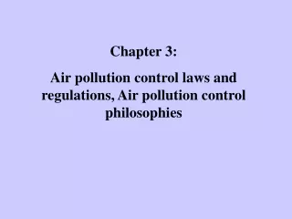 Chapter 3:  Air pollution control laws and regulations, Air pollution control philosophies