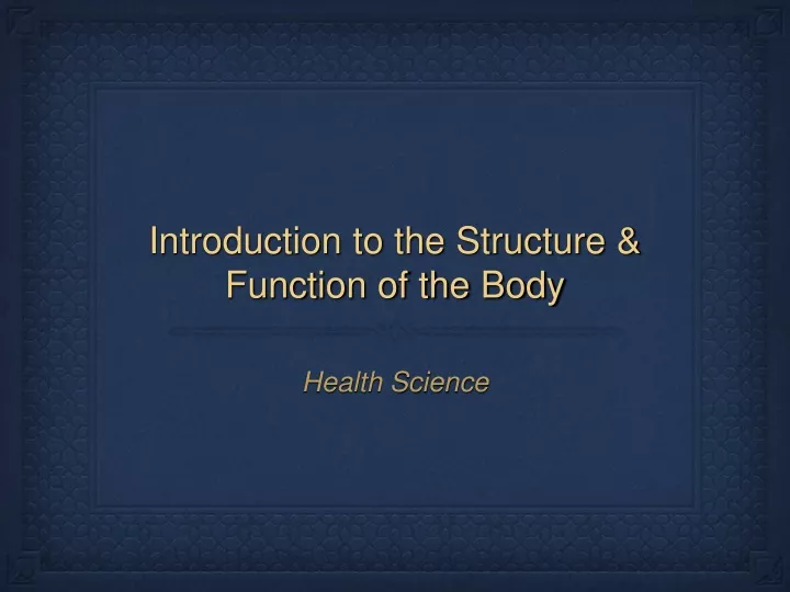 introduction to the structure function of the body