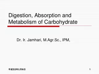 Digestion, Absorption and Metabolism of Carbohydrate