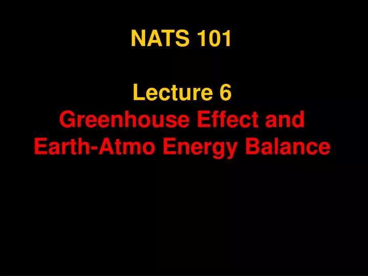 nats 101 lecture 6 greenhouse effect and earth atmo energy balance