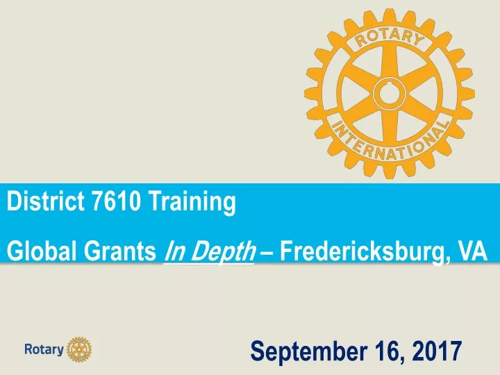 district 7610 training global grants in depth
