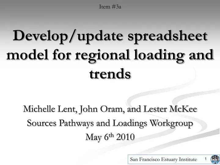 develop update spreadsheet model for regional loading and trends