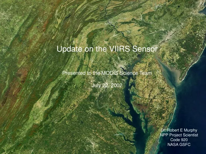 update on the viirs sensor presented to the modis