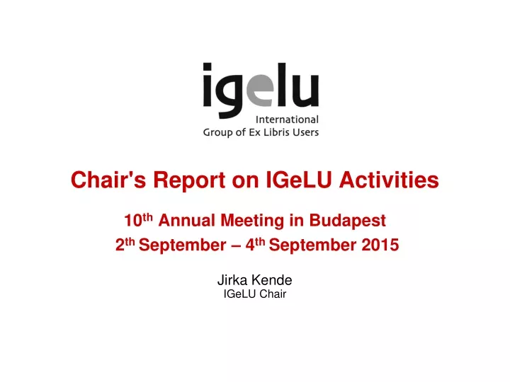 chair s report on igelu activities