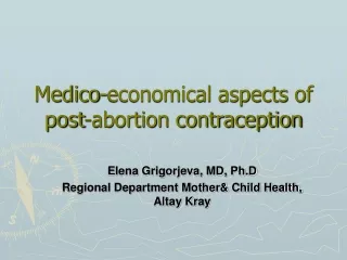 Medico-economical aspects of  post-abortion contraception