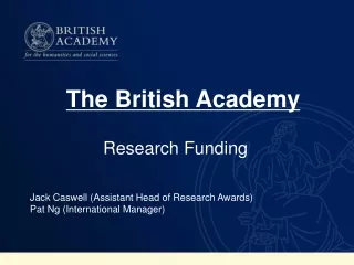 Research Funding Jack Caswell (Assistant Head of Research Awards) Pat Ng (International Manager)