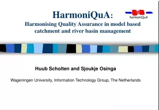 HarmoniQuA : Harmonising Quality Assurance in model based catchment and river basin management
