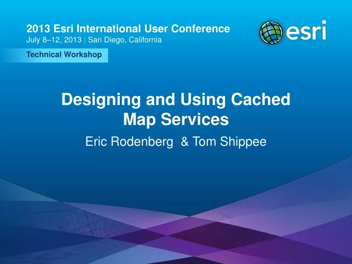 designing and using cached map services
