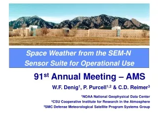 Space Weather from the SEM-N  Sensor Suite for Operational Use