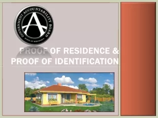 Proof of Residence &amp; Proof of Identification
