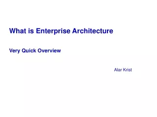 What is Enterprise Architecture Very Quick Overview