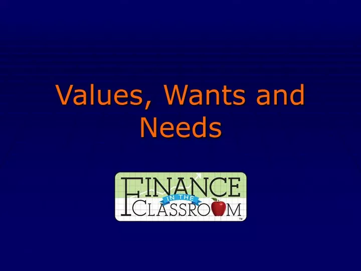 values wants and needs
