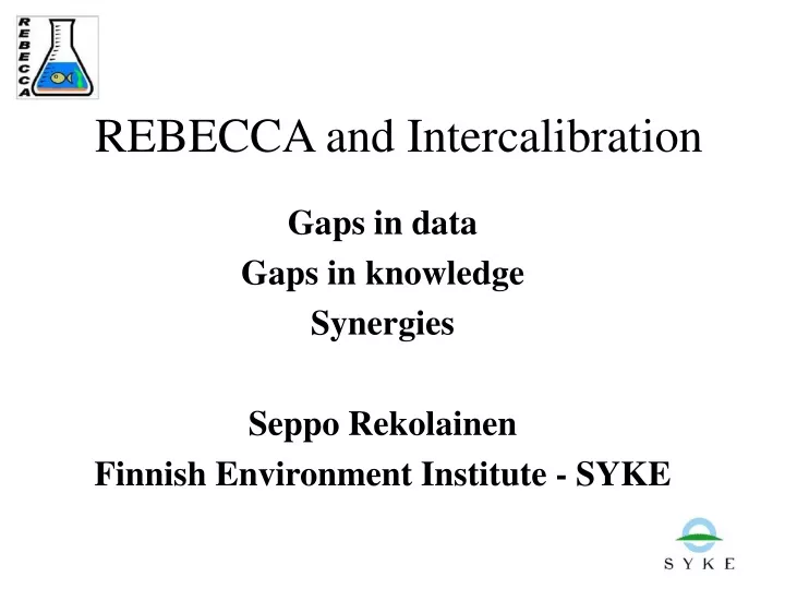 rebecca and intercalibration