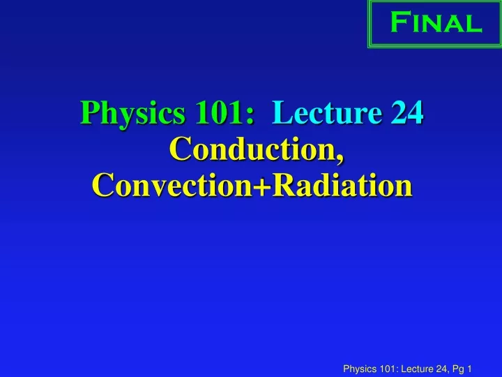 physics 101 lecture 24 conduction convection radiation
