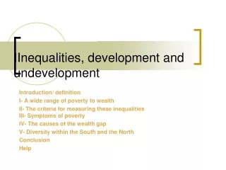 IInequalities, development and undevelopment