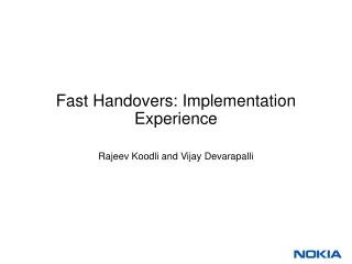 Fast Handovers: Implementation Experience