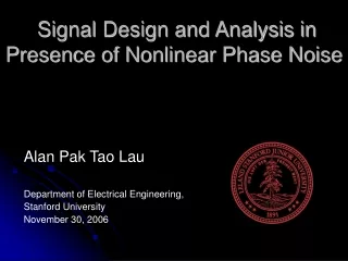 Signal Design and Analysis in Presence of Nonlinear Phase Noise