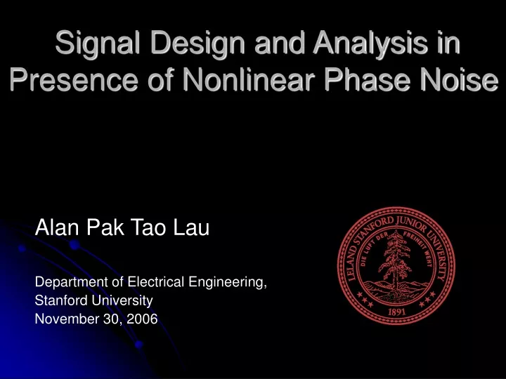 signal design and analysis in presence of nonlinear phase noise