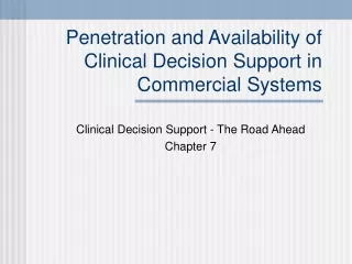 Penetration and Availability of Clinical Decision Support in Commercial Systems