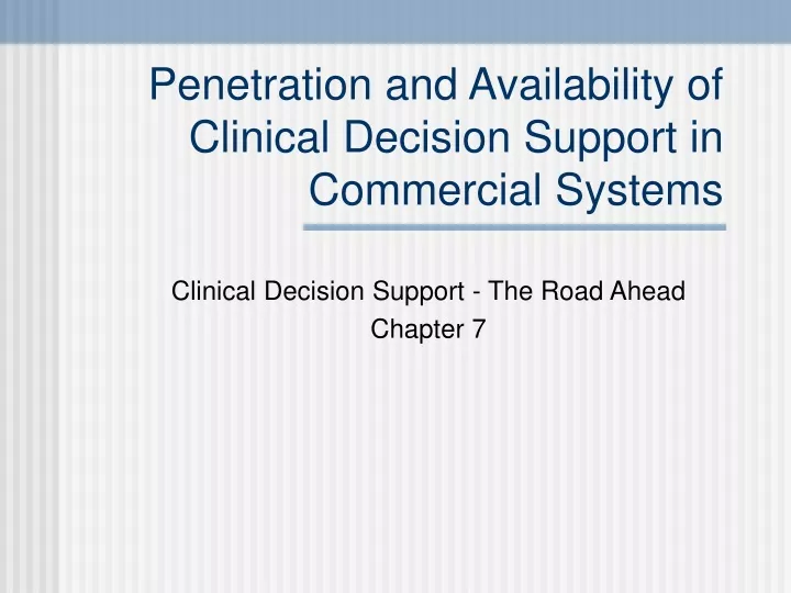 penetration and availability of clinical decision support in commercial systems