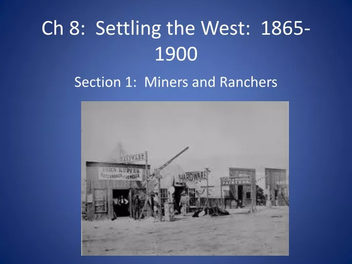 ch 8 settling the west 1865 1900