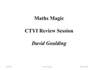 Maths Magic CTYI Review Session David Goulding