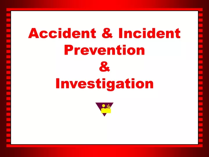 accident incident prevention investigation