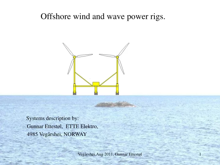 offshore wind and wave power rigs systems