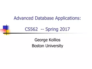 Advanced Database Applications: CS562  --  Spring 2017